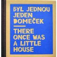 Byl jednou jeden domeček / There once was a little house - cena, porovnanie