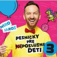 Miro Jaroš: Pesničky pre (ne)poslušné deti 3 - CD - cena, porovnanie