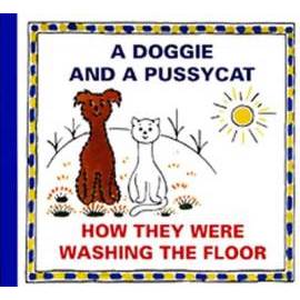 A Doggie and a Pussycat - How they were washing the Floor