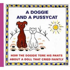 A Doggie and a Pussyca - How the Doggie tore his pants about a doll that crieed faintly