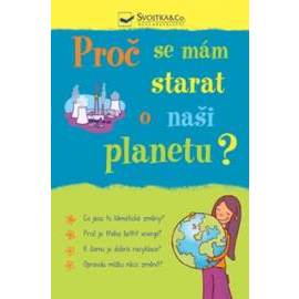 Proč se mám starat o naši planetu?