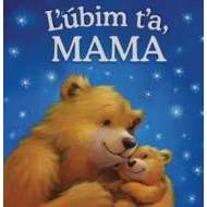 Ľúbim ťa, mama - cena, porovnanie