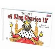 The tale of King Charles IV - cena, porovnanie
