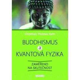 Buddhismus a kvantová fyzika - Zaměřeno na skutečnost