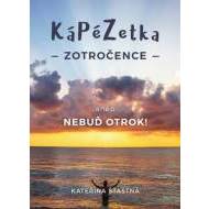 Kápézetka zotročence aneb Nebuď otrok! - cena, porovnanie