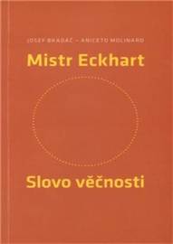 Mistr Eckhart. Slovo věčnosti