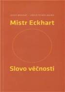 Mistr Eckhart. Slovo věčnosti - cena, porovnanie