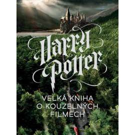 Harry Potter - Veľká kniha o kouzelných filmech