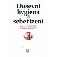 Duševní hygiena a sebeřízení pro vysokoškoláky a mladé manažery - cena, porovnanie