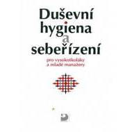 Duševní hygiena a sebeřízení pro vysokoškoláky a mladé manažery - cena, porovnanie