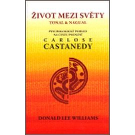 Život mezi světy tonal & nagual