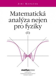 Matematická analýza nejen pro fyziky I.