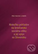 Niekoľko pohľadov na kresťanskú sociálnu etiku a jej vplyv na Slovensku - cena, porovnanie