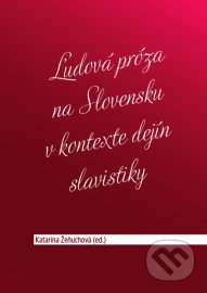 Ľudová próza na Slovensku v kontexte dejín slavistiky