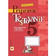 Rozšírená príprava na Testovanie 5 slovenský jazyk a literatúra pre 5.ročník ZŠ - cena, porovnanie