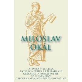 Latinská štylistika, Antická metrika a prekladanie gréckej a latinskej poézie do slovenčiny, Grécke