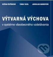 Výtvarná výchova v systéme všeobecného vzdelávania - cena, porovnanie