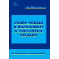 Vzory podaní a rozhodnutí v trestných veciach – IV. aktualizované a doplnené vydanie k 1. 1. 2018 - cena, porovnanie