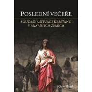 Poslední večeře - Současná situace křesťanů v arabských zemích - cena, porovnanie