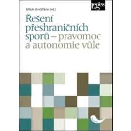 Řešení přeshraničních sporů - pravomoc a autonomie vůle