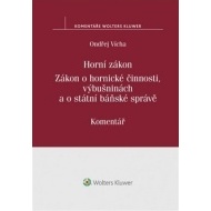 Horní zákon. Zákon o hornické činnosti, výbušninách a o státní báňské správě - cena, porovnanie