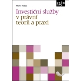 Investiční služby v právní teorii a praxi