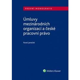 Úmluvy mezinárodních organizací a české pracovní právo