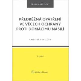 Předběžná opatření ve věcech ochrany proti domácímu násilí