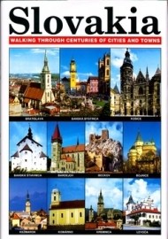 Slovakia - Walking Through Centuries Of Cities And Towns