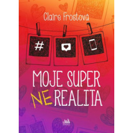 Moje super (ne)realita