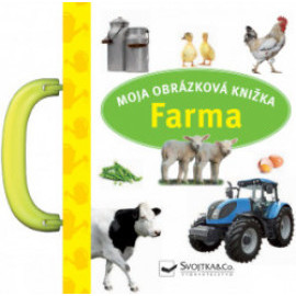 Farma - Moja obrázková knižka