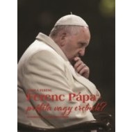 Ferenc pápa - próféta vagy eretnek? - cena, porovnanie
