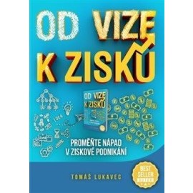 Od vize k zisku