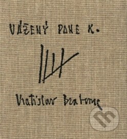 Vážený pane K.