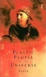 The Plastic People of the Universe