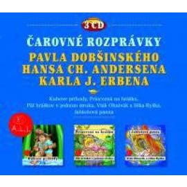 Čarovné rozprávky P. Dobšinského, H. Ch. Andersena a K. J. Erbena 3CD