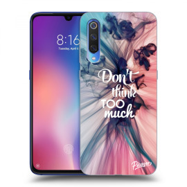 Picasee Silikónový prehľadný obal pre Xiaomi Mi 9 - Don't think TOO much