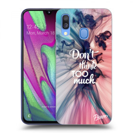 Picasee Silikónový prehľadný obal pre Samsung Galaxy A40 A405F - Don't think TOO much