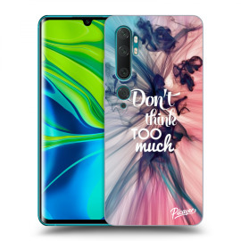 Picasee Silikónový prehľadný obal pre Xiaomi Mi Note 10 (Pro) - Don't think TOO much