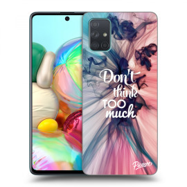 Picasee Silikónový prehľadný obal pre Samsung Galaxy A71 A715F - Don't think TOO much