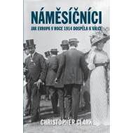 Náměsíčníci - Jak Evropa v roce 1914 dos - cena, porovnanie