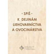 Spiš. K dejinám liehovarníctva a ovocinárstva - cena, porovnanie