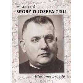 Spory o Jozefa Tisu - Hľadanie pravdy