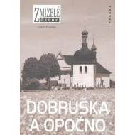 Zmizelé Čechy - Dobruška a Opočno - cena, porovnanie