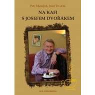 Na kafi s Josefem Dvořákem - cena, porovnanie