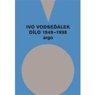 Ivo Vodseďálek Dílo 1949 - 1998 - cena, porovnanie