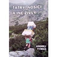 Tatry, nosiči a iné živly - cena, porovnanie