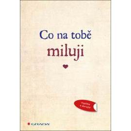 Co na tobě miluji