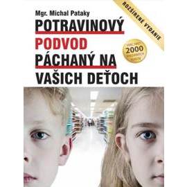 Potravinový podvod páchaný na vašich deťoch (rozšírené vydanie)