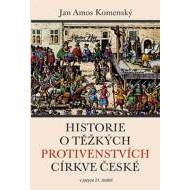 Historie o těžkých protivenstvích církve české - cena, porovnanie